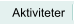 Aktiviteter