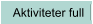 Aktiviteter full